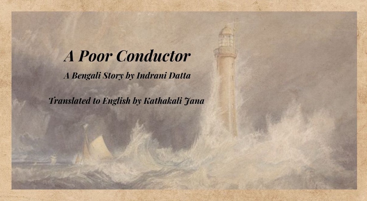 A Poor Conductor— Indrani Datta