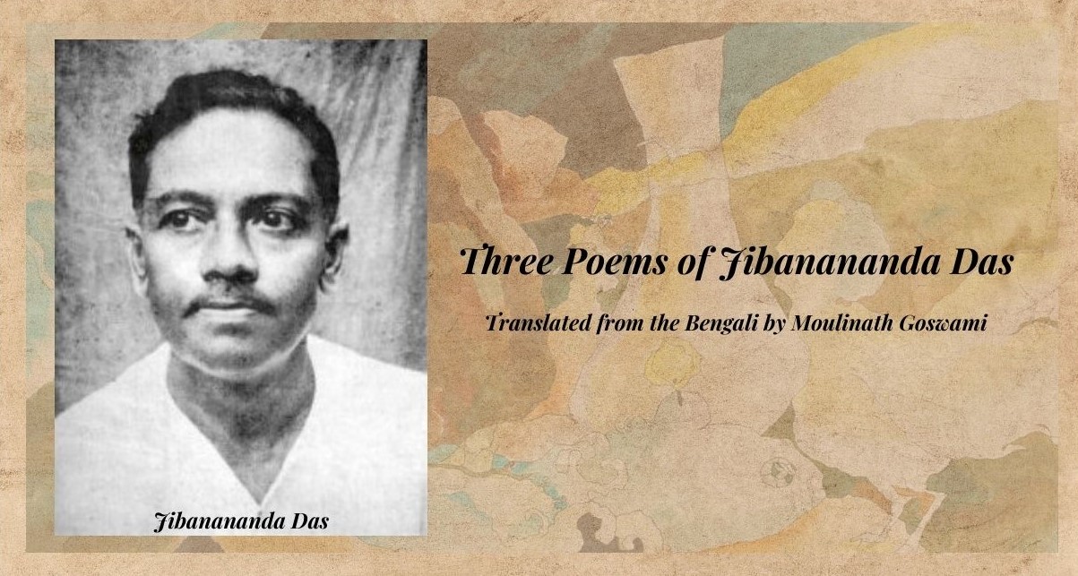 English Translation of three poems by Jibanananda Das