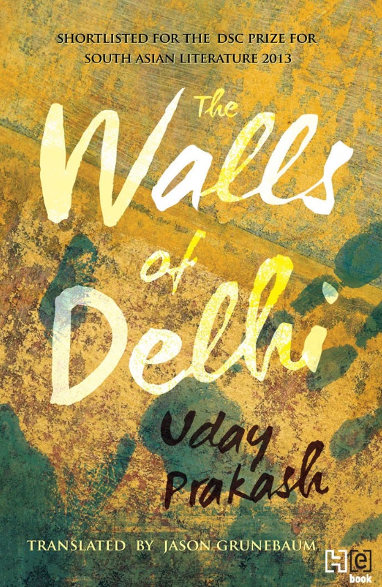 Walls Of Delhi, Uday Prakash 