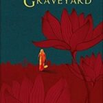 A Review of Blossoms in The Graveyard by Birendra Kumar Bhattacharyya— Yashodhara Gupta