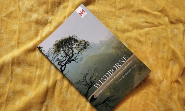 Book Review: ‘Windborne: Contemporary Assamese Fictions in Translation’— Yashodhara Gupta