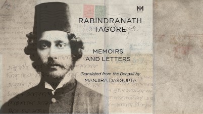 BOOK EXCERPT FROM MEMOIRS AND LETTERS—RABINDRANATH TAGORE